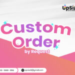 Custome Order – By Request